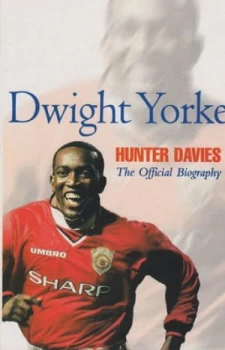 Image of Dwight Yorke by Hunter Davies Paperback