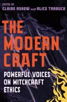 Image of The Modern Craft : Powerful voices on witchcraft ethics