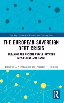 Image of The European Sovereign Debt Crisis : Breaking the Vicious Circle Between Sovereigns and Banks