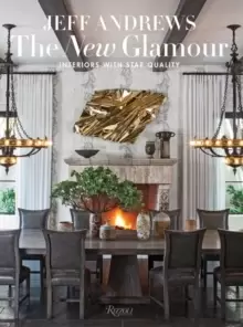 Image of The New Glamour : Interiors with Star Quality