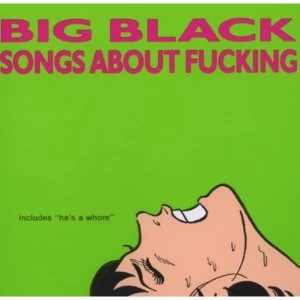 Image of Big Black - Songs About Fucking Vinyl