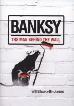 Image of Banksy by Will Ellsworth-Jones Hardback