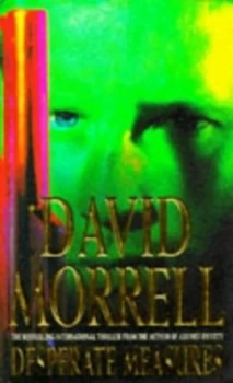 Image of Desperate Measures by David Morrell Paperback