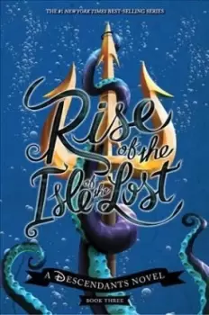 Image of Rise of the Isle of the Lost (a Descendants by Melissa de la Cruz