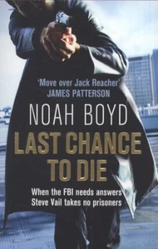 Image of Last Chance to Die by Noah Boyd Paperback