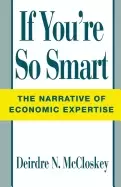 Image of if youre so smart the narrative of economic expertise
