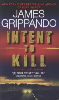 Image of Intent to Kill by James Grippando Paperback