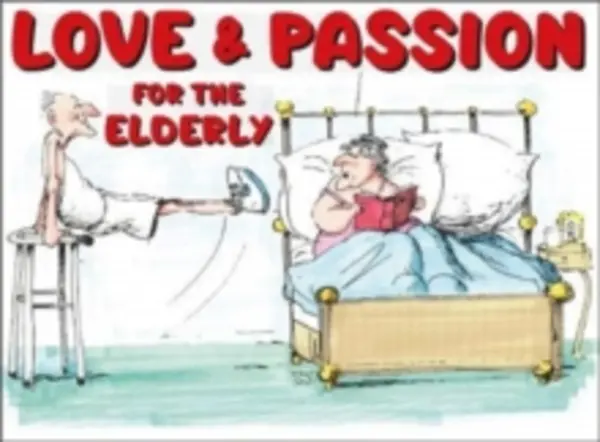 Image of Love And Passion For The Elderly (Colour) Paperback / softback