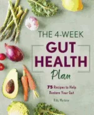 Image of 4 week gut health plan 75 recipes to help restore your gut