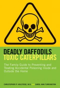 Image of Deadly Daffodils Toxic Caterpillars by Christopher P Holstege and Carol Turkington Book
