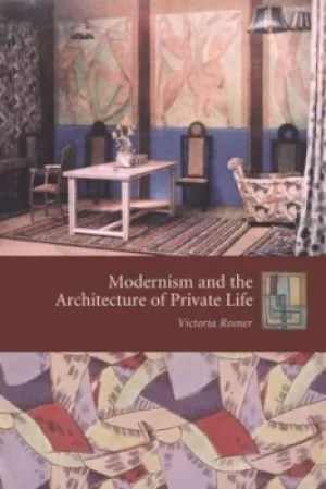 Image of Modernism and the architecture of private life by Victoria Rosner
