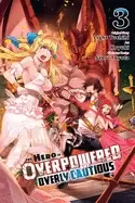 Image of hero is overpowered but overly cautious vol 3