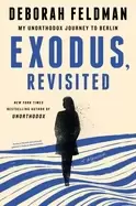 Image of exodus revisited my unorthodox journey to berlin