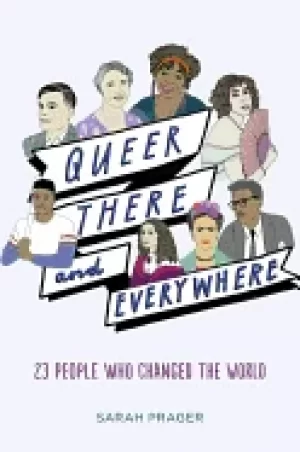 Image of queer there and everywhere 23 people who changed the world