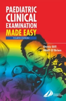 Image of Paediatric Clinical Examination Made Easy by Denis Gill Paperback