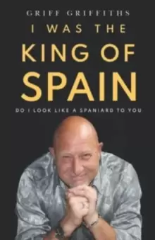 Image of I Was The King Of Spain