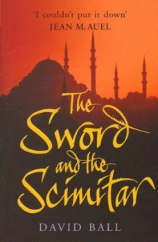 Image of The Sword and the Scimitar by David Ball Book
