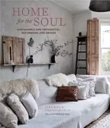 Image of home for the soul sustainable and thoughtful decorating and design