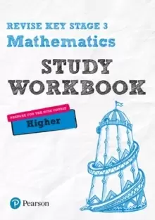 Image of Pearson REVISE Key Stage 3 Mathematics Higher Study Workbook : for home learning and preparing for GCSEs in 2021 and 2022