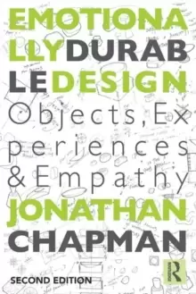 Image of Emotionally Durable Design : Objects, Experiences and Empathy