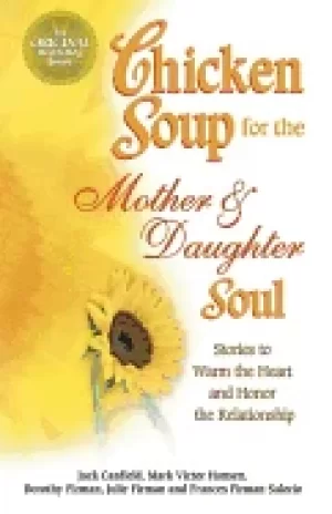 Image of chicken soup for the mother and daughter soul stories to warm the heart and