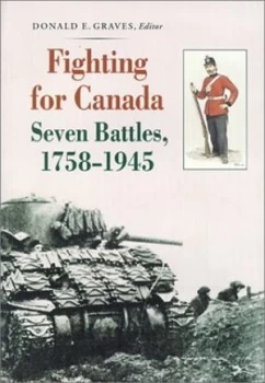 Image of Fighting for Canada by Donald E Graves Paperback