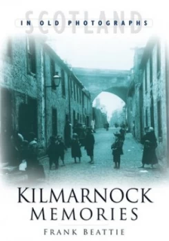 Image of Kilmarnock memories by Frank Beattie