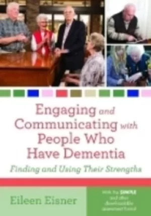 Image of Engaging and communicating with people who have dementia by Eileen Eisner