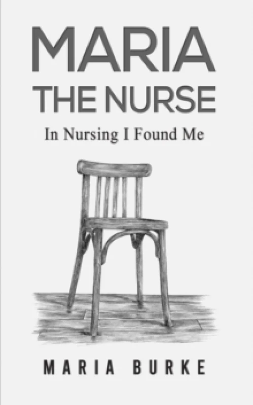 Image of Maria the Nurse. Paperback. By Maria Burke Books