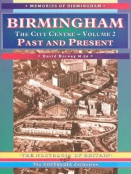 Image of Birmingham Past and Present. Vol. 2 City Centre by David Harvey Paperback