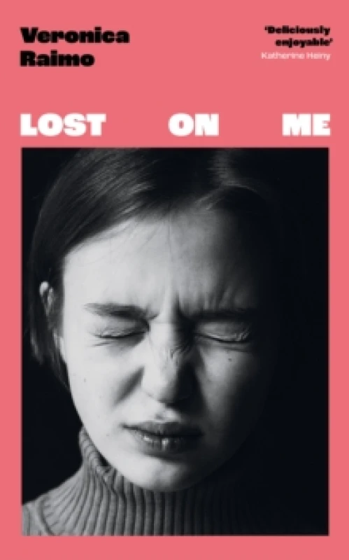 Image of Lost on Me. Hardback. By Veronica Raimo Books