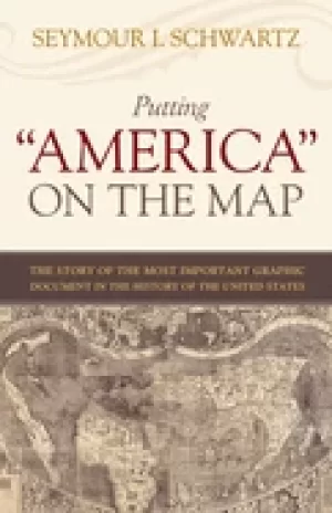 Image of putting america on the map the story of the most important graphic document