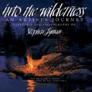 Image of into the wilderness an artists journey sstephen lyman