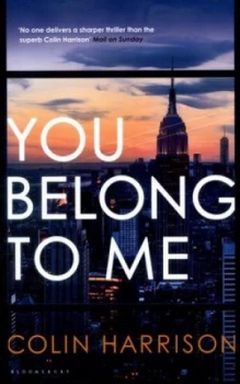 Image of You Belong to Me by Colin Harrison Hardback