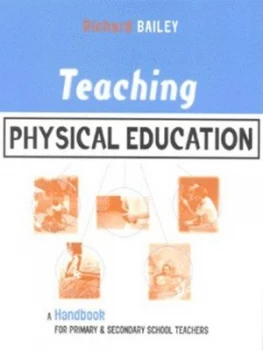 Image of Teaching Physical Education by Richard Bailey Paperback