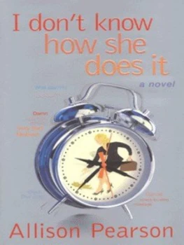 Image of I Dont Know How She Does It by Allison Pearson Hardback
