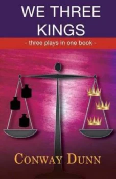 Image of We Three Kings the Trials of Kings Saul David and Solomon by Conway Dunn Paperback