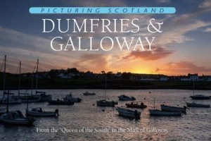 Image of Dumfries and Galloway by Colin Nutt Hardback