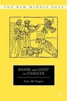 Image of Shame and Guilt in Chaucer by Anne McTaggart