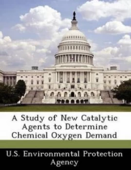 Image of Study of New Catalytic Agents to Determine Chemical Oxygen Demand Paperback