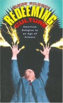Image of Redeeming Culture by James Gilbert Hardback