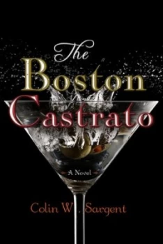 Image of The Boston Castrato by Colin W. Sargent Paperback