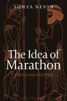 Image of The Idea of Marathon : Battle and Culture