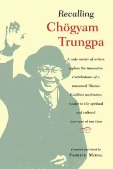 Image of Recalling Chgyam Trungpa by Fabrice Midal