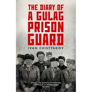 Image of The Diary of a Gulag Prison Guard Paperback / softback 2017