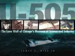 Image of u 505 the lone wolf of chicagos museum of science and industry