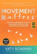 Image of movement matters essays on movement science movement ecology and the nature