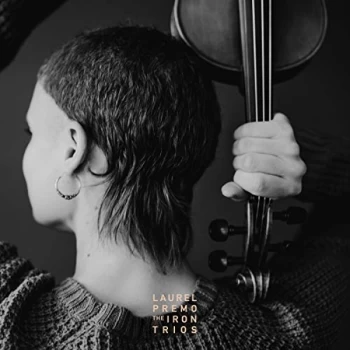 Image of Laurel Premo - The Iron Trios CD