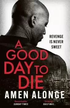 Image of A good day to die - Amen Alonge - Paperback - Used