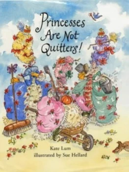 Image of Princesses Are Not Quitters by Kate Lum Hardback